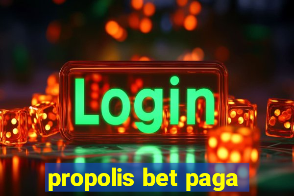 propolis bet paga